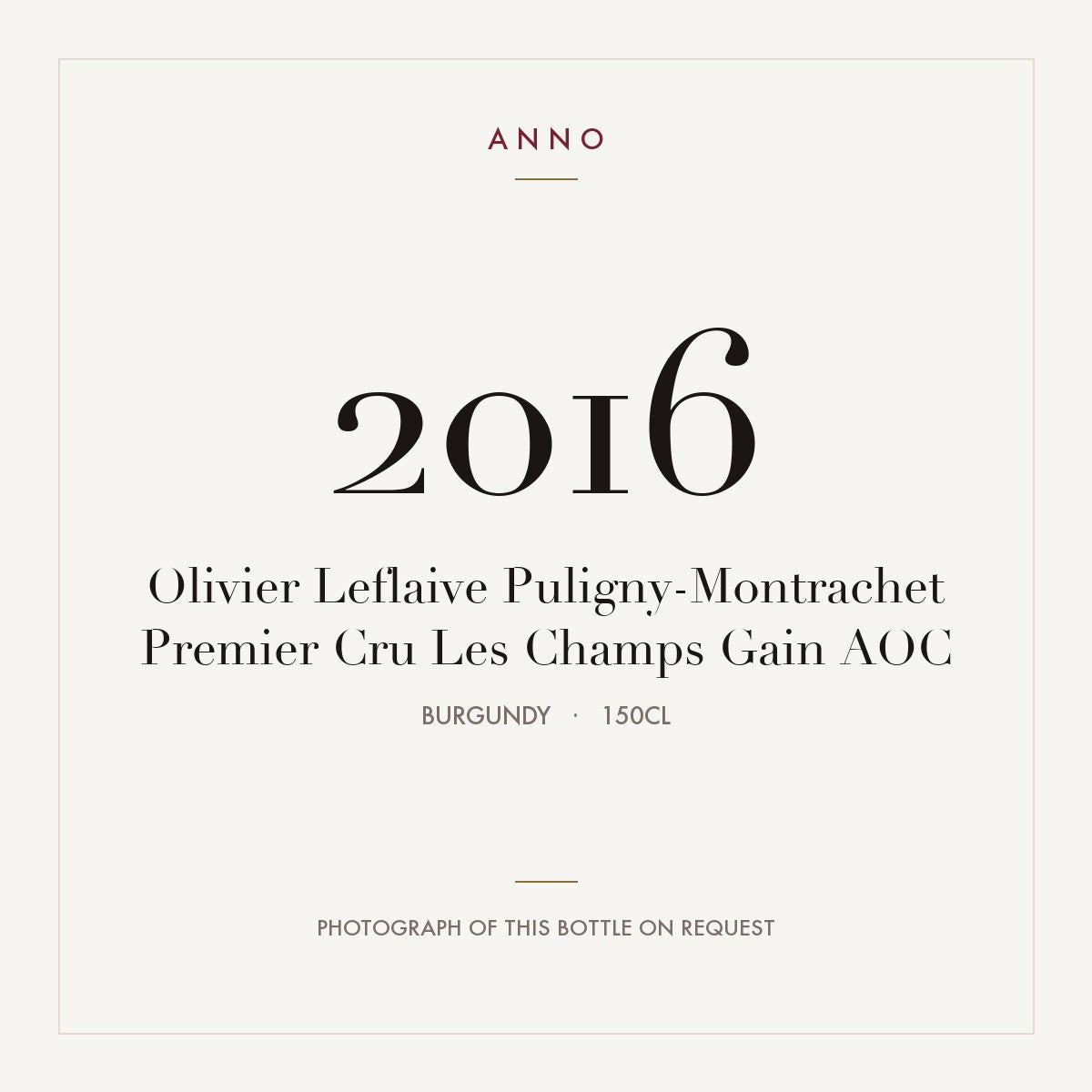 Olivier Leflaive Puligny-Montrachet Premier Cru Les Champs Gain 2016 AOC 1,5l from Burgundy — ANNO vintage card; photograph of the actual bottle available on request