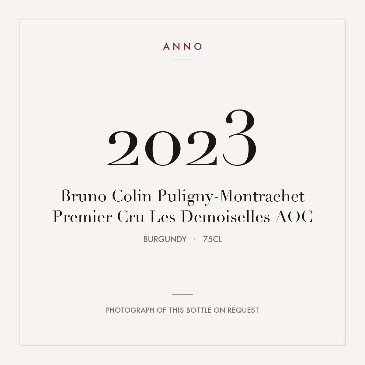Bruno Colin Puligny-Montrachet Premier Cru Les Demoiselles 2023 AOC 0,75l from Burgundy — ANNO vintage card; photograph of the actual bottle available on request