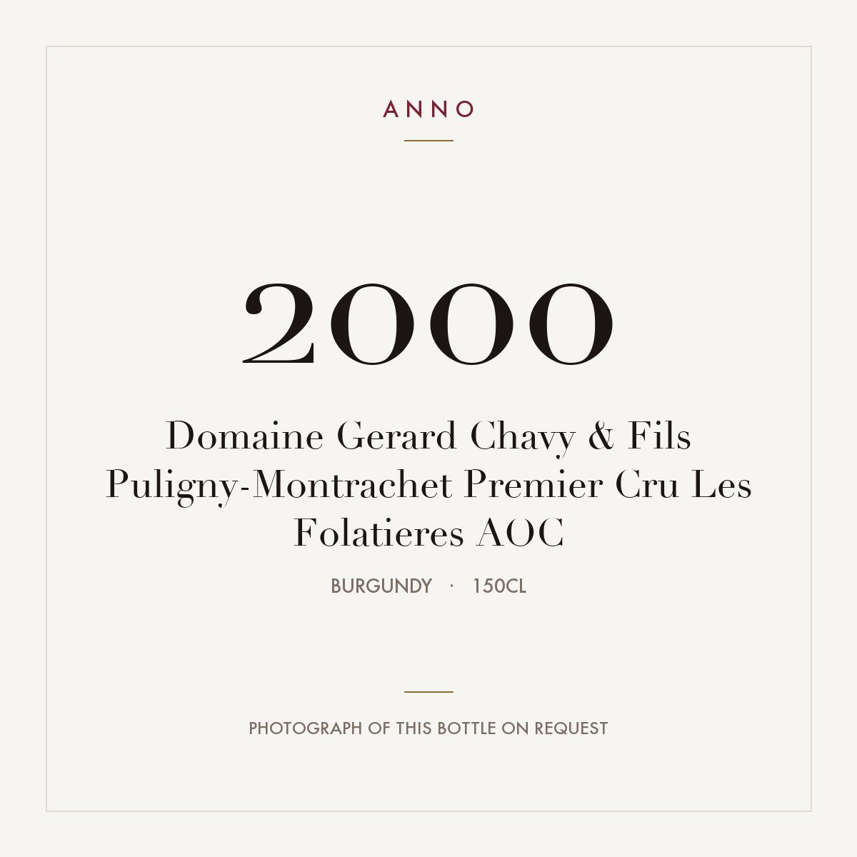Domaine Gerard Chavy & Fils Puligny-Montrachet Premier Cru Les Folatieres 2000 AOC 1,5l from Burgundy — ANNO vintage card; photograph of the actual bottle available on request