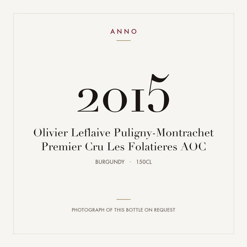 Olivier Leflaive Puligny-Montrachet Premier Cru Les Folatieres 2015 AOC 1,5l from Burgundy — ANNO vintage card; photograph of the actual bottle available on request