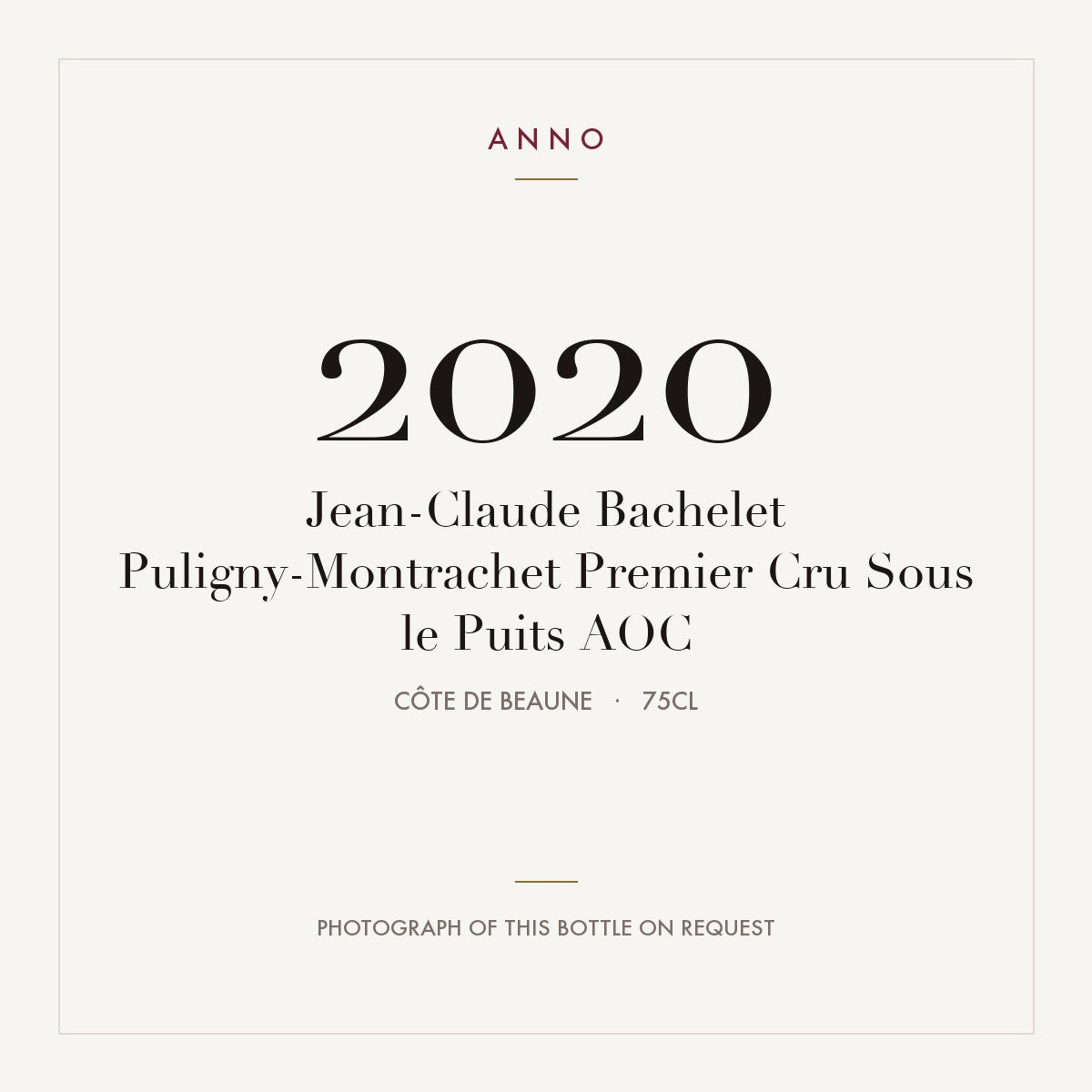 Jean-Claude Bachelet Puligny-Montrachet Premier Cru Sous le Puits 2020 AOC 0,75l from Côte de Beaune — cartão de colheita ANNO; fotografia da garrafa real disponível a pedido