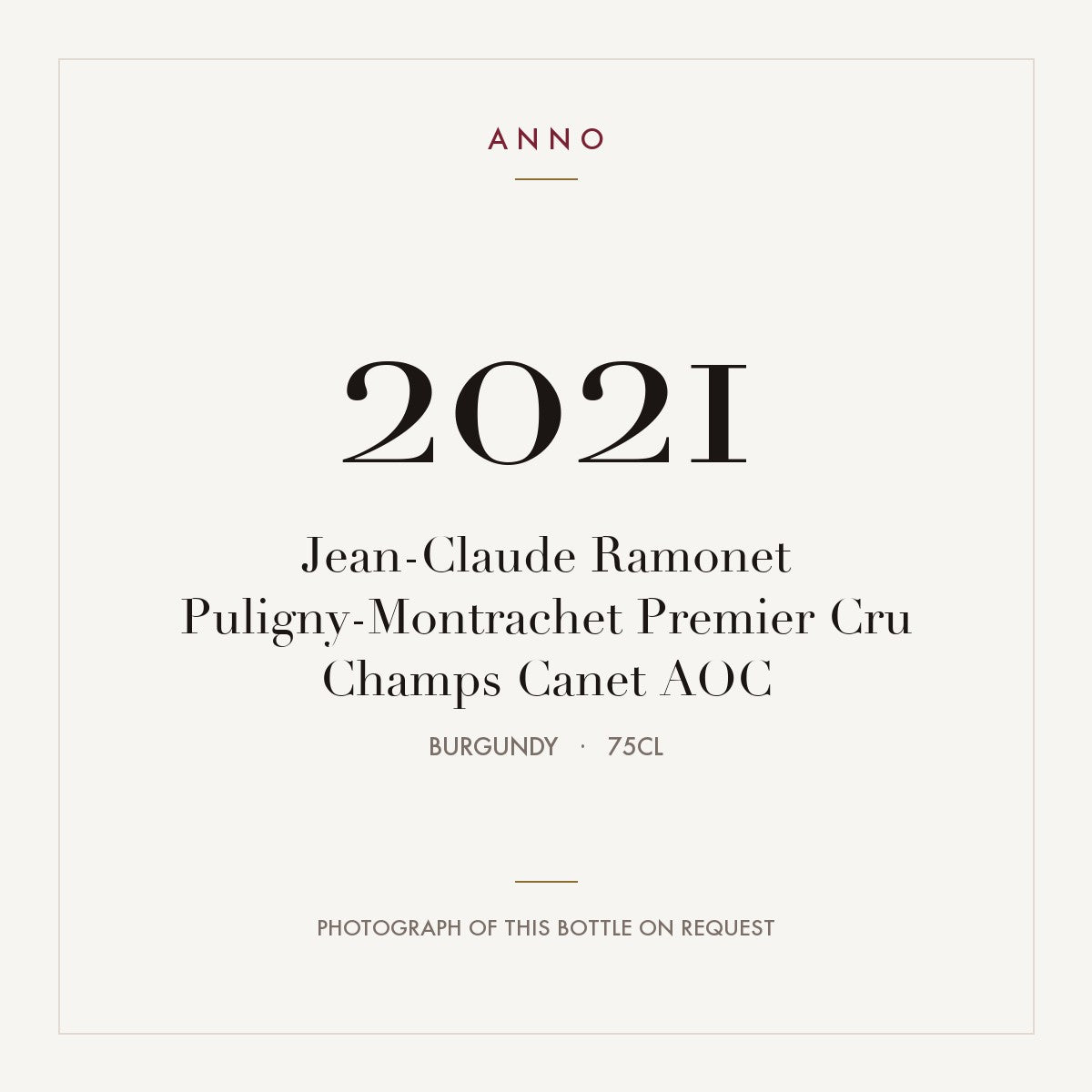 Jean-Claude Ramonet Puligny-Montrachet Premier Cru Champs Canet 2021 AOC 0,75l from Burgundy — ANNO vintage card; photograph of the actual bottle available on request