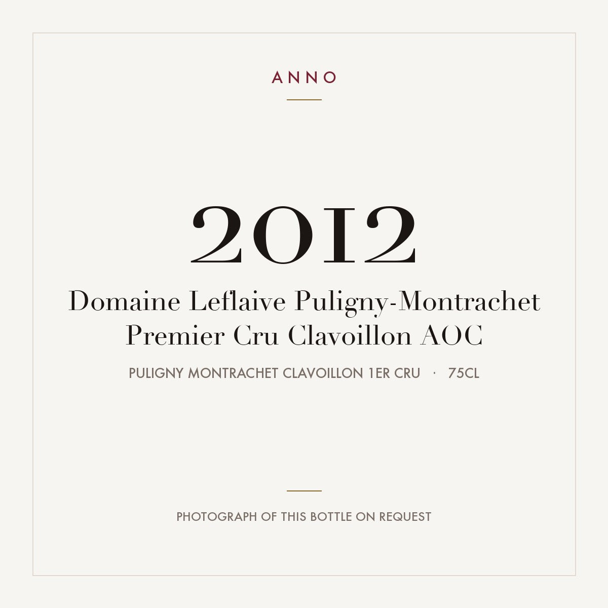Domaine Leflaive Puligny-Montrachet Premier Cru Clavoillon 2012 AOC 0,75l — ANNO-jaargangkaart; foto van de echte fles op aanvraag