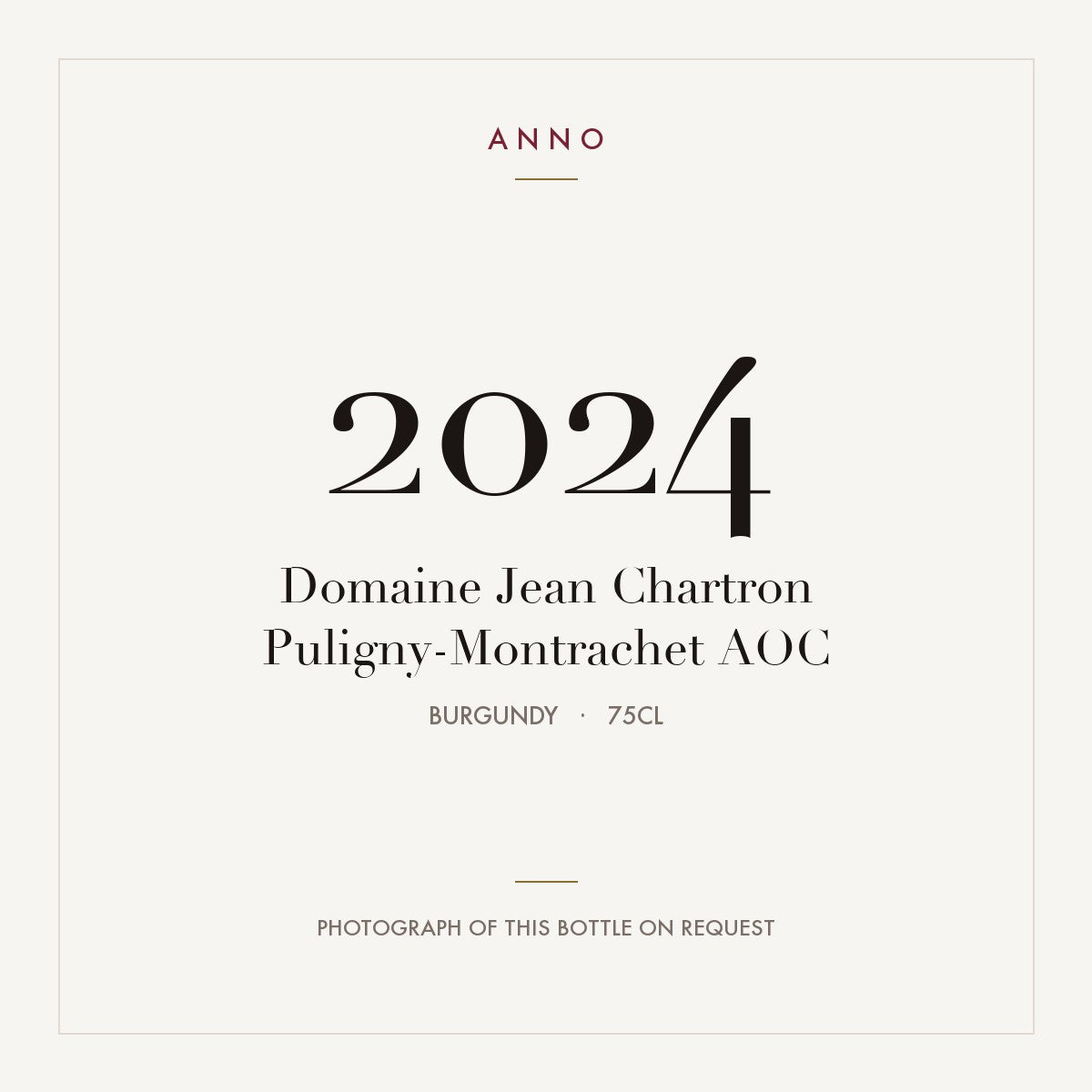 Domaine Jean Chartron Puligny-Montrachet 2024 AOC 0,75l from Burgundy — ANNO vintage card; photograph of the actual bottle available on request