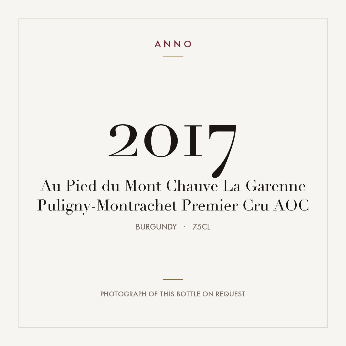 Au Pied du Mont Chauve La Garenne Puligny-Montrachet Premier Cru 2017 AOC 0,75l from Burgundy — ANNO vintage card; photograph of the actual bottle available on request