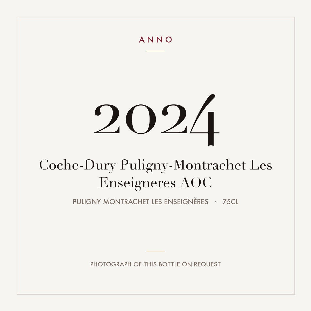Coche-Dury Puligny-Montrachet Les Enseigneres 2024 AOC 0,75l from Puligny Montrachet Les Enseignères — карточка урожая ANNO; фото настоящей бутылки по запросу
