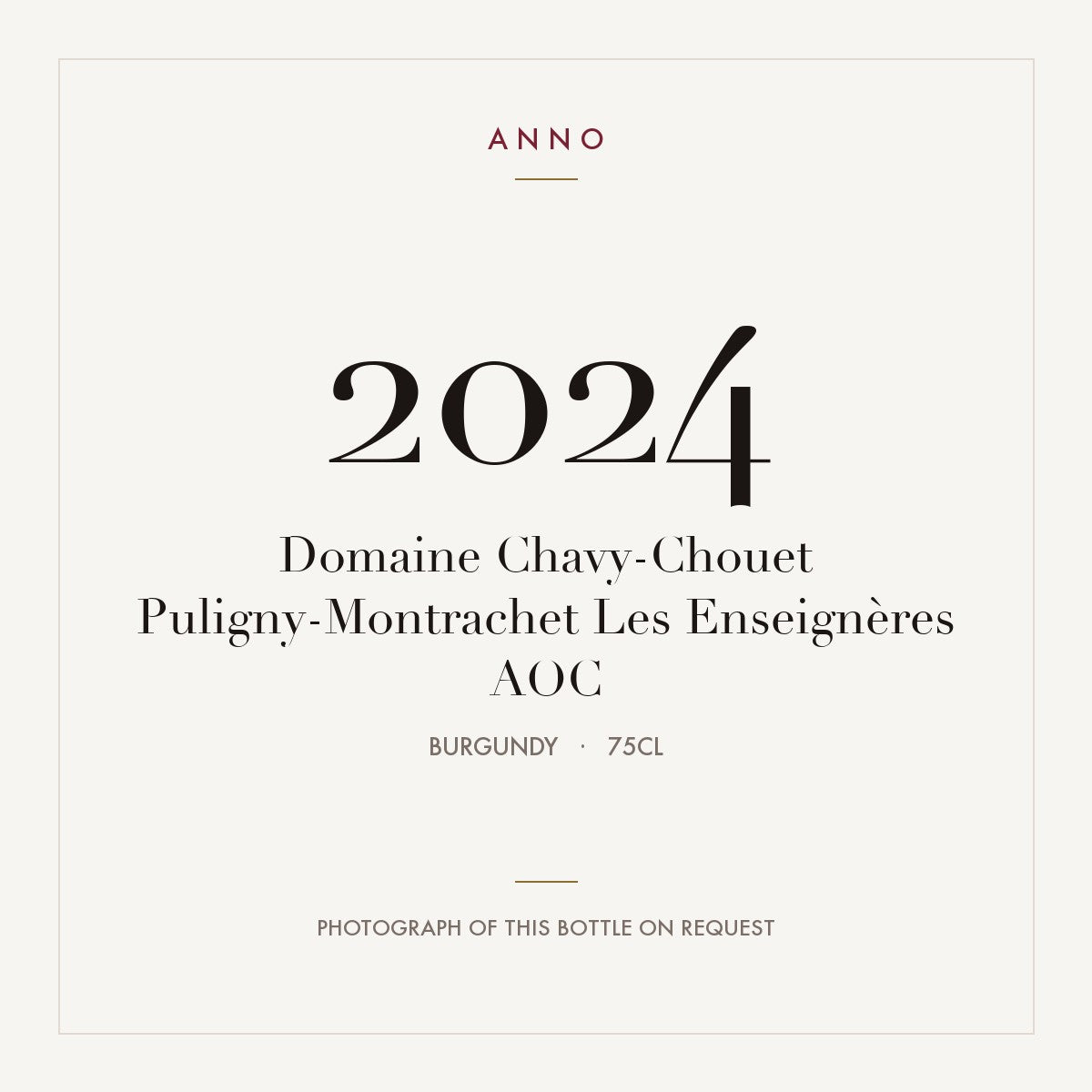 Domaine Chavy-Chouet Puligny-Montrachet Les Enseigneres 2024 AOC 0,75l — ANNO vintage card; photograph of the actual bottle available on request
