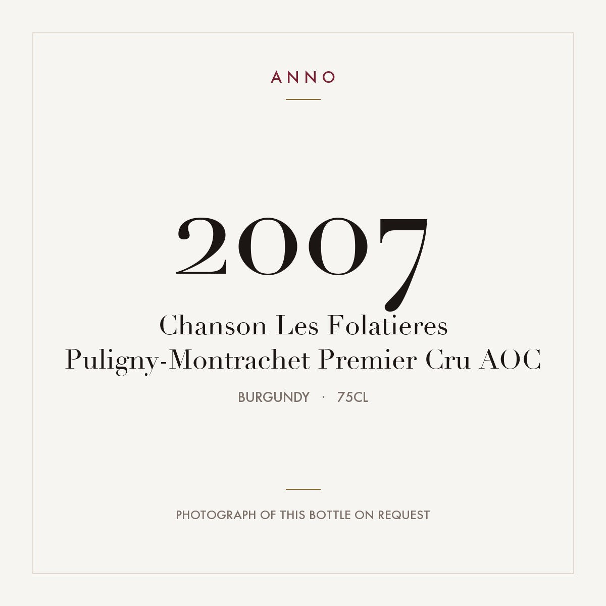 Chanson Les Folatieres Puligny-Montrachet Premier Cru 2007 AOC 0,75l from Burgundy — ANNO vintage card; photograph of the actual bottle available on request