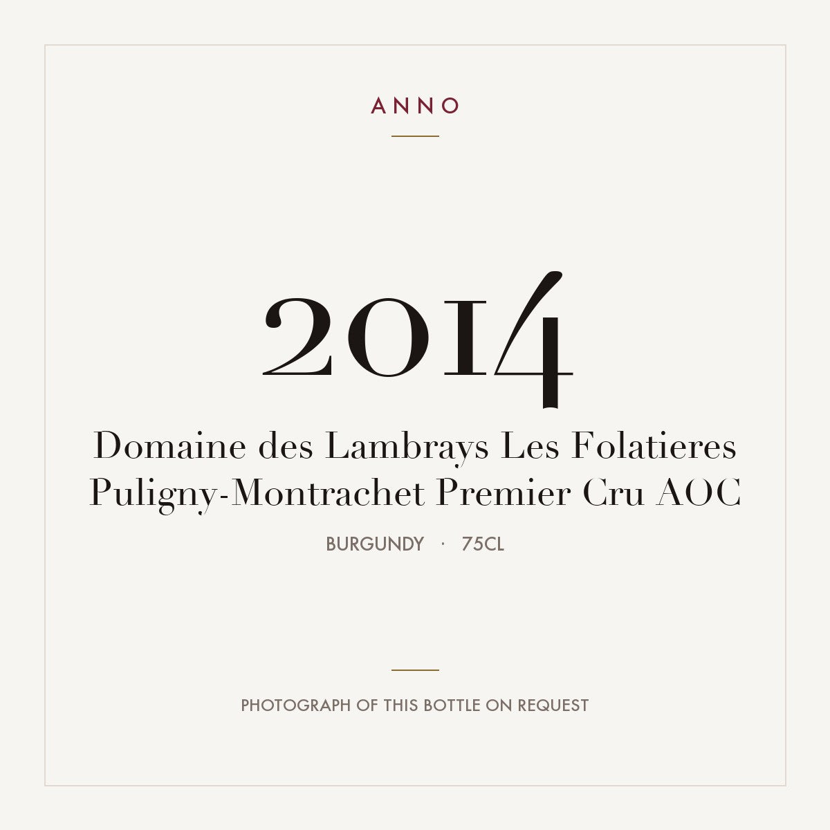 Domaine des Lambrays Les Folatieres Puligny-Montrachet Premier Cru 2014 AOC 0,75l from Burgundy — ANNO vintage card; photograph of the actual bottle available on request