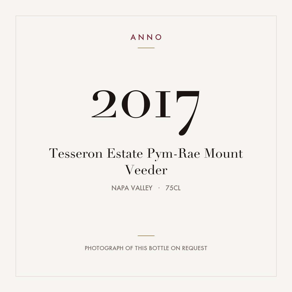 Tesseron Estate Pym-Rae Mount Veeder 2017 0,75l, Napa Valley — tarjeta de añada ANNO; foto de la botella real disponible bajo petición