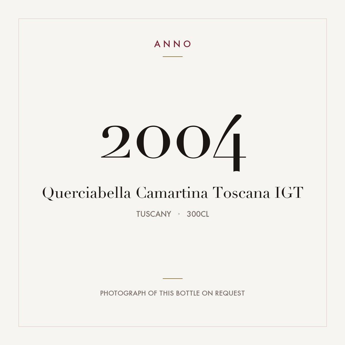 Querciabella Camartina Toscana 2004 IGT 3l, Toscane — carte millésime ANNO ; photo de la bouteille réelle disponible sur demande