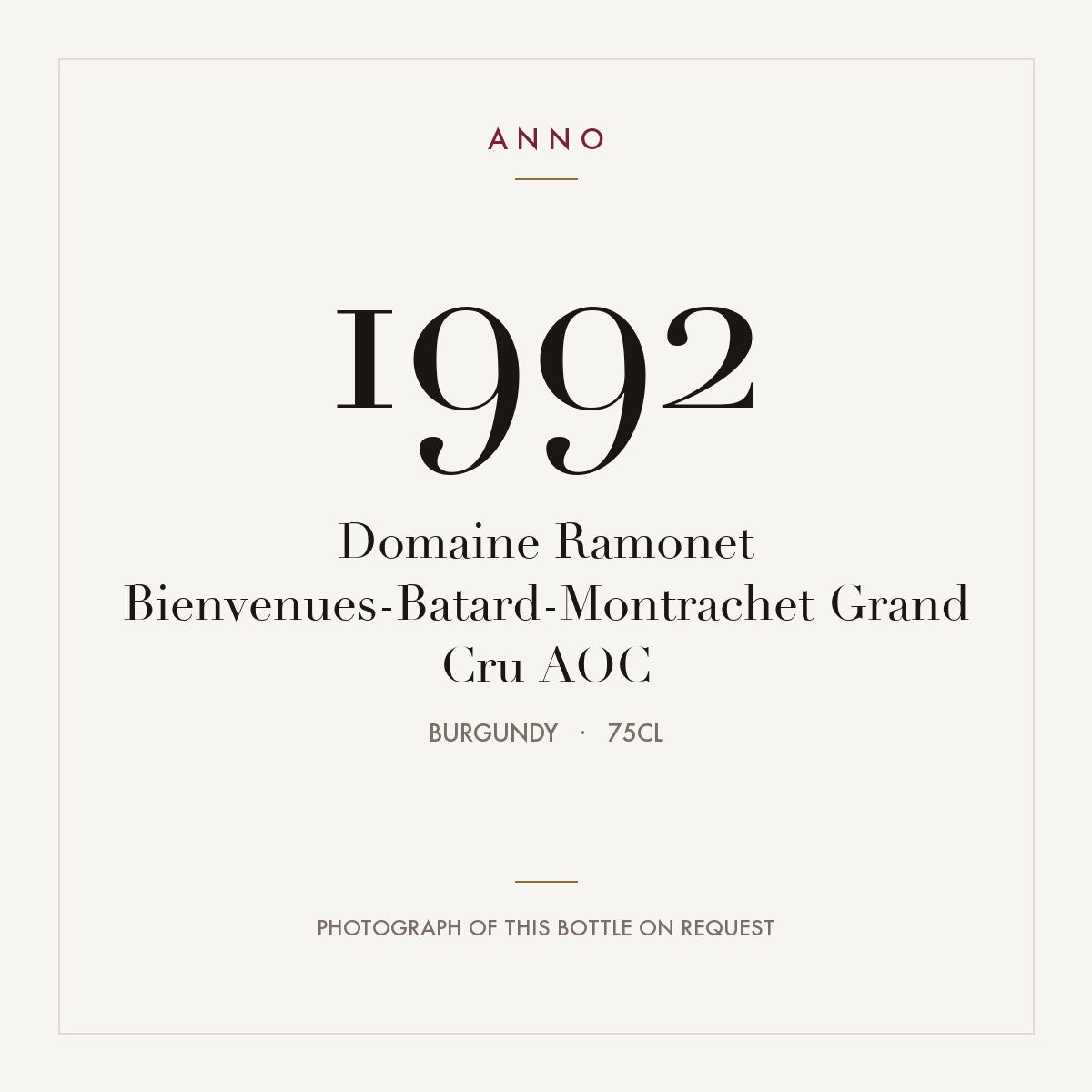 Domaine Ramonet Bienvenues-Batard-Montrachet Grand Cru 1992 AOC 0,75l, Borgonha — cartão de colheita ANNO; fotografia da garrafa real disponível a pedido
