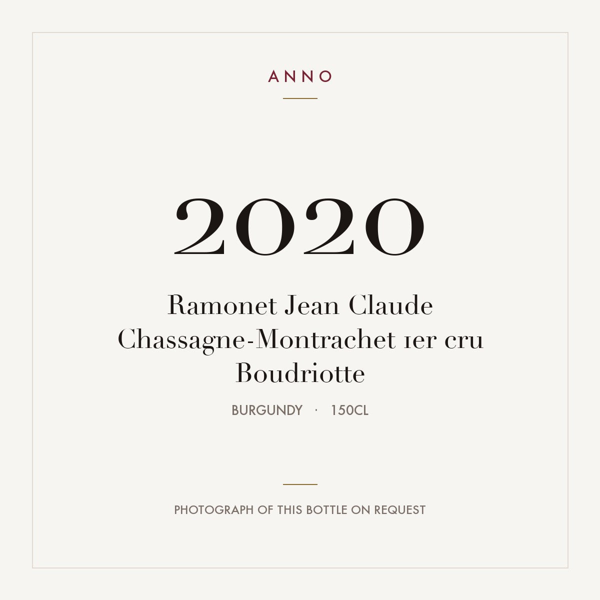 Ramonet Jean Claude Chassagne-Montrachet 1er cru Boudriotte 2020 1,5l from Burgundy — ANNO vintage card; photograph of the actual bottle available on request