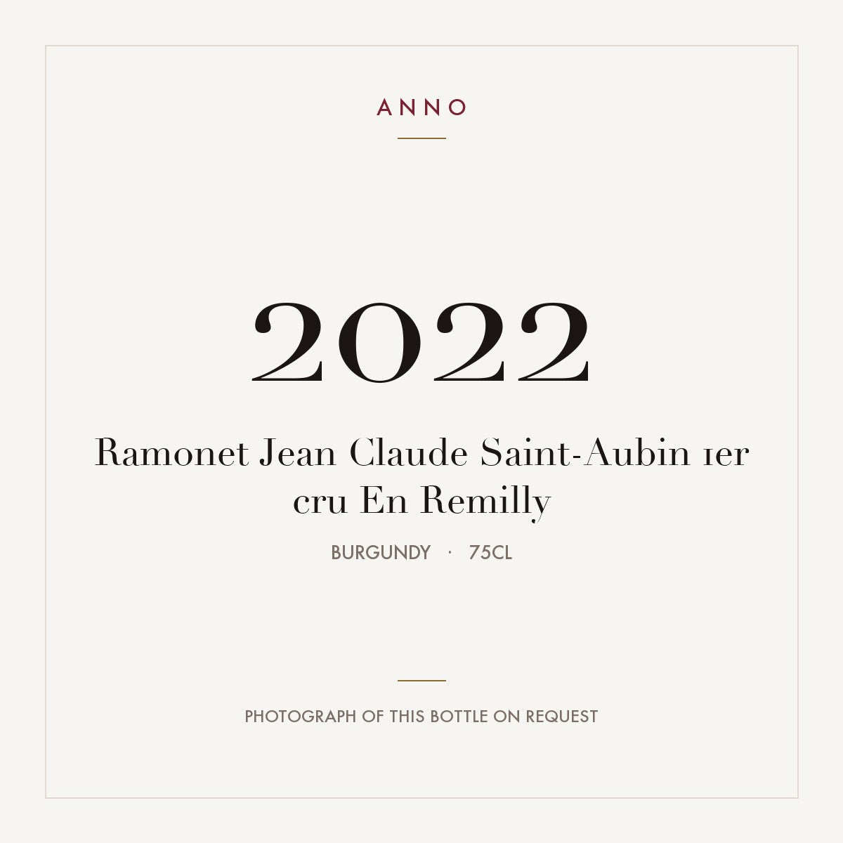 Ramonet Jean Claude Saint-Aubin 1er cru En Remilly 2022 0,75l from Burgundy — ANNO vintage card; photograph of the actual bottle available on request