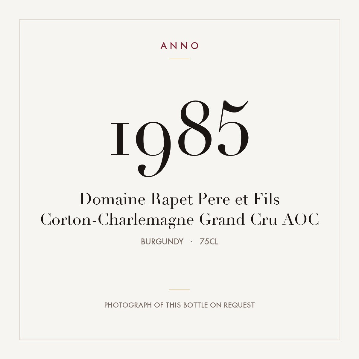 Domaine Rapet Pere et Fils Corton-Charlemagne Grand Cru 1985 AOC 0,75l, Borgogna — card dell'annata ANNO; foto della bottiglia reale disponibile su richiesta