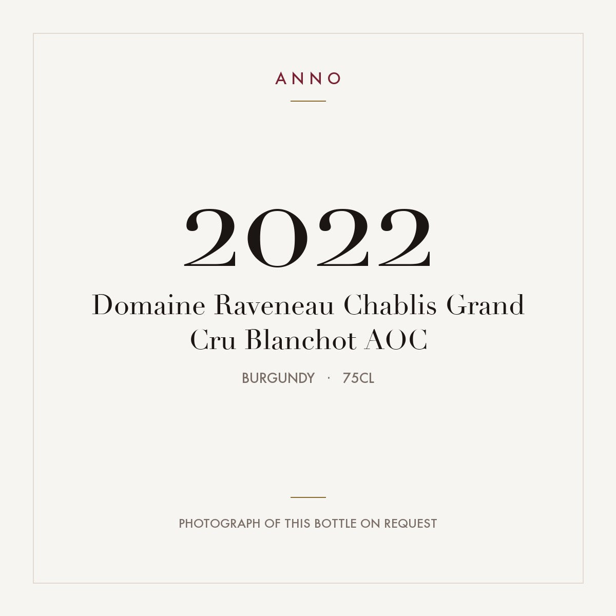Domaine Raveneau Chablis Grand Cru Blanchot 2022 AOC 0,75l from Burgundy — ANNO vintage card; photograph of the actual bottle available on request