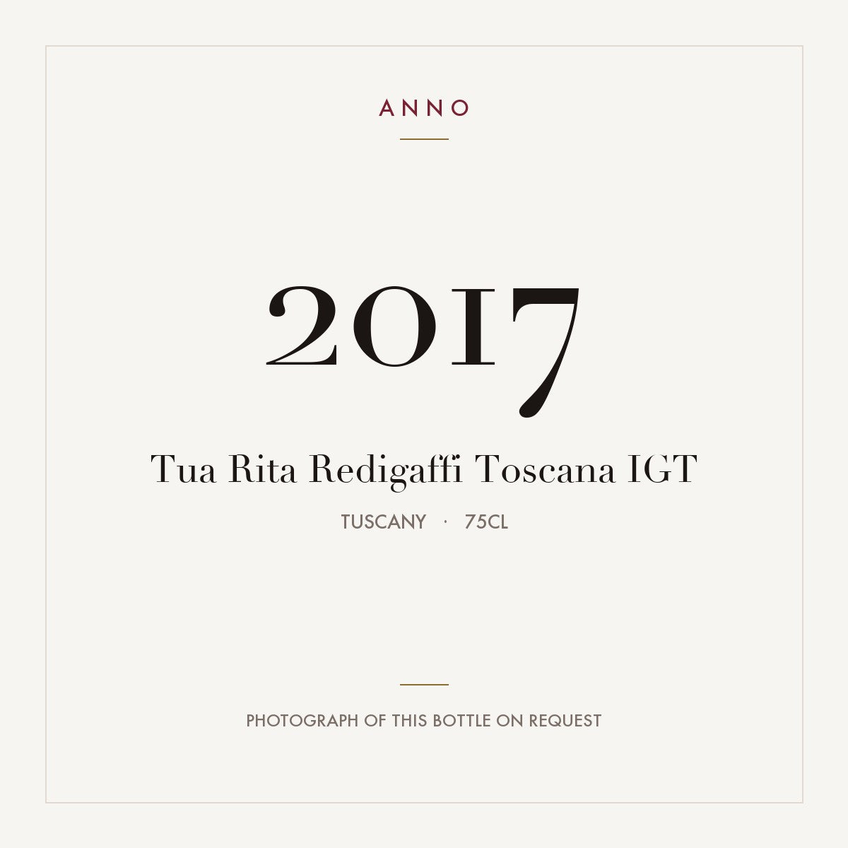 Tua Rita Redigaffi Toscana 2017 IGT 0,75l, Toscana — ANNO-årgangskort; foto af den faktiske flaske på forespørgsel
