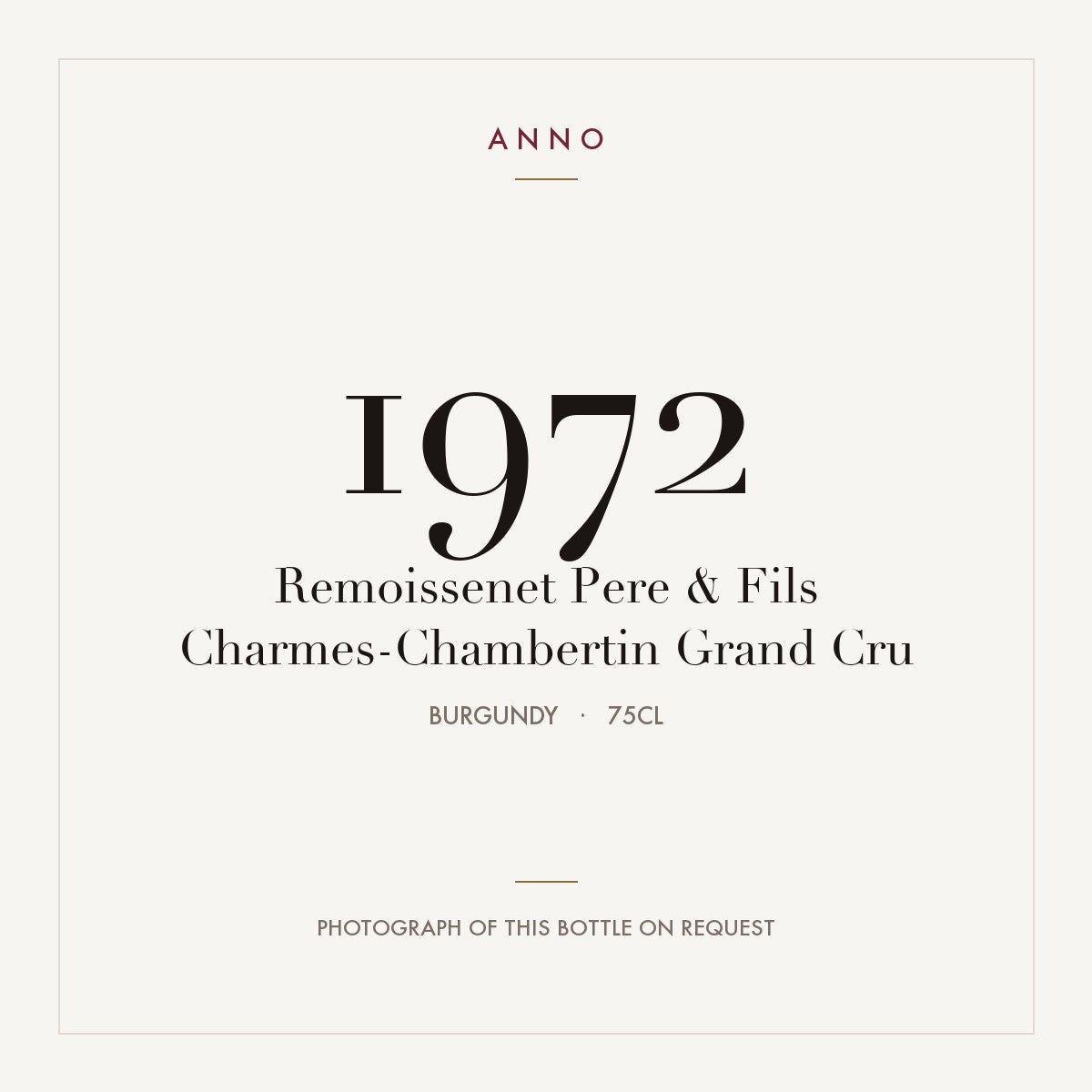 Remoissenet Pere & Fils Charmes-Chambertin Grand Cru 1972 0,75l — ANNO vintage card; photograph of the actual bottle available on request
