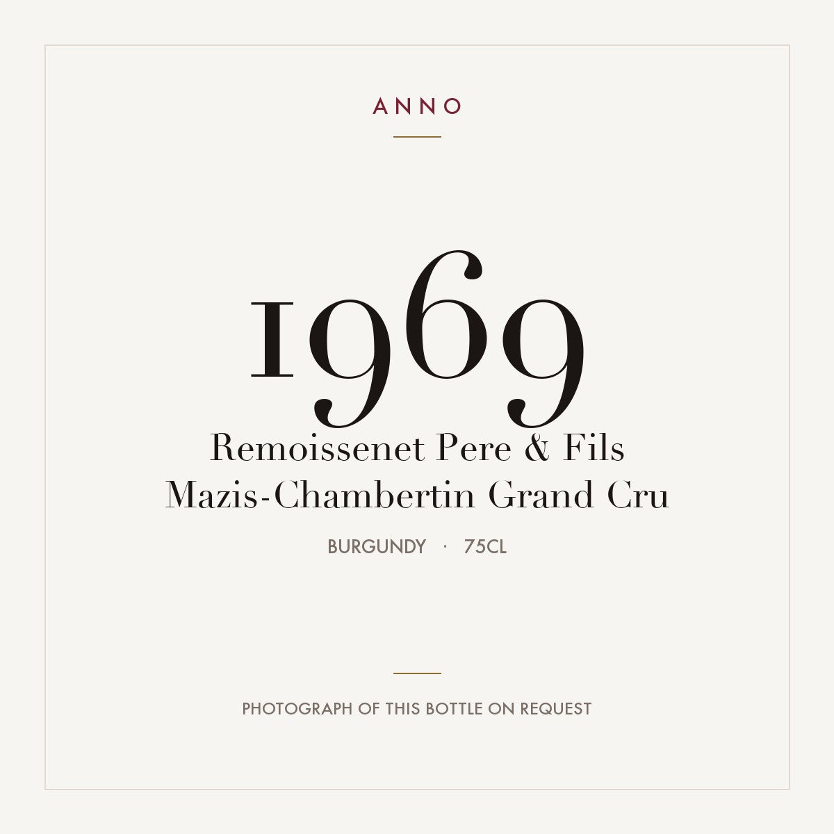 Remoissenet Pere & Fils Mazis-Chambertin Grand Cru 1969 0,75l — ANNO vintage card; photograph of the actual bottle available on request