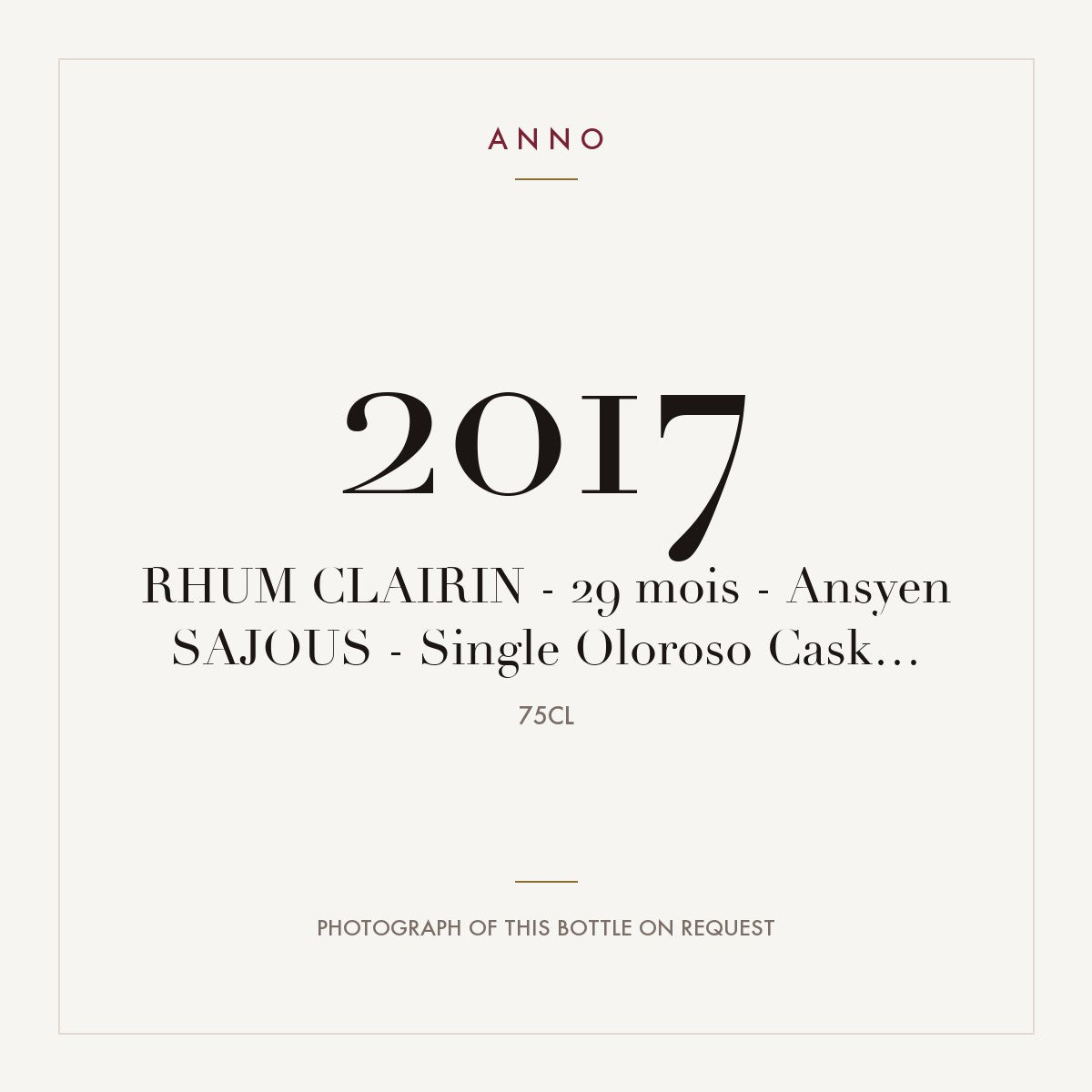 Sajous Clairin Ansyen Single Oloroso Cask 2017 0,75l — ANNO vintage card; photograph of the actual bottle available on request