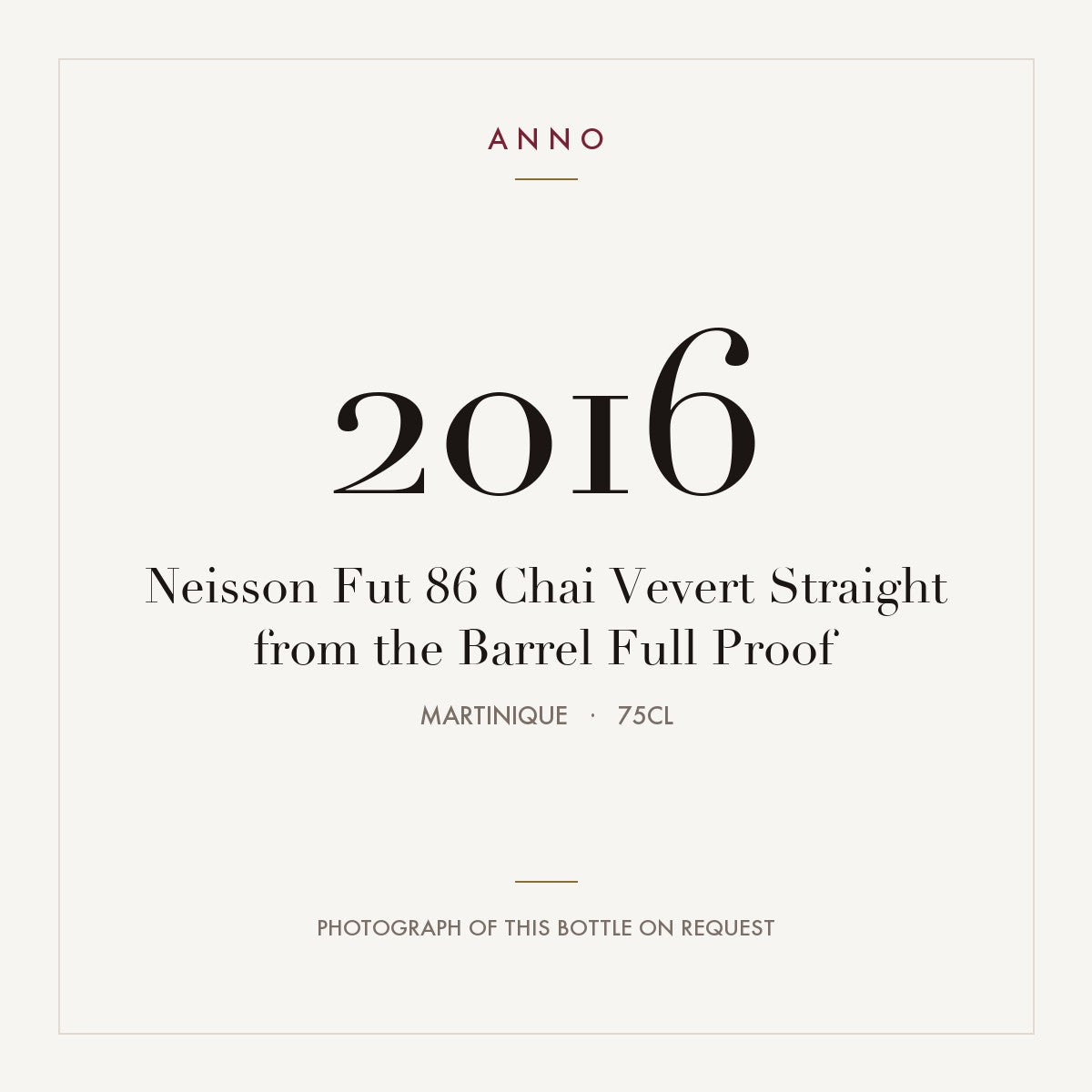 Neisson Fut 86 Chai Vevert Straight from the Barrel Full Proof 2016 0,75l from Martinique — ANNO vintage card; photograph of the actual bottle available on request