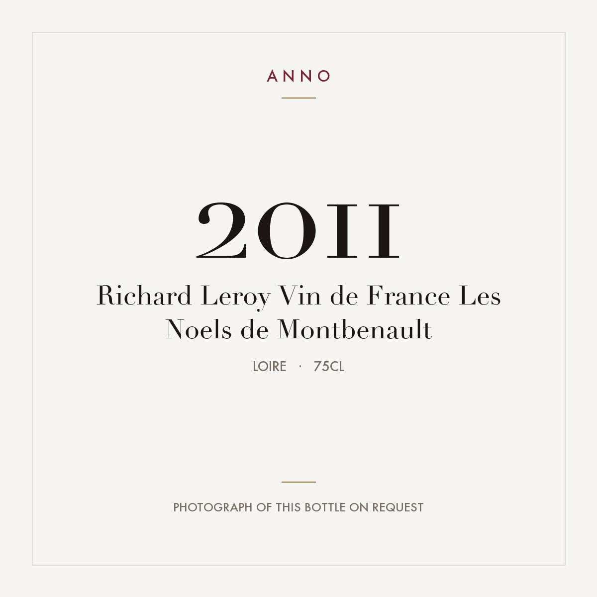 Richard Leroy Vin de France Les Noels de Montbenault 2011 0,75l, Loira — card dell'annata ANNO; foto della bottiglia reale disponibile su richiesta