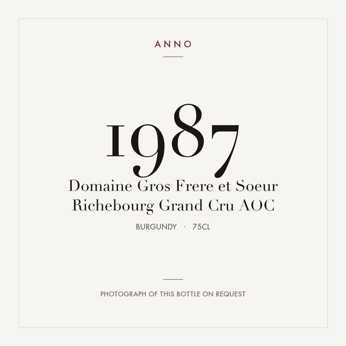 Domaine Gros Frere et Soeur Richebourg Grand Cru 1987 AOC 0,75l from Burgundy — ANNO vintage card; photograph of the actual bottle available on request