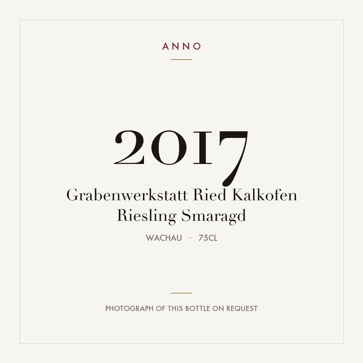 Grabenwerkstatt Ried Kalkofen Riesling Smaragd 2017 0,75l from Wachau — ANNO vintage card; photograph of the actual bottle available on request