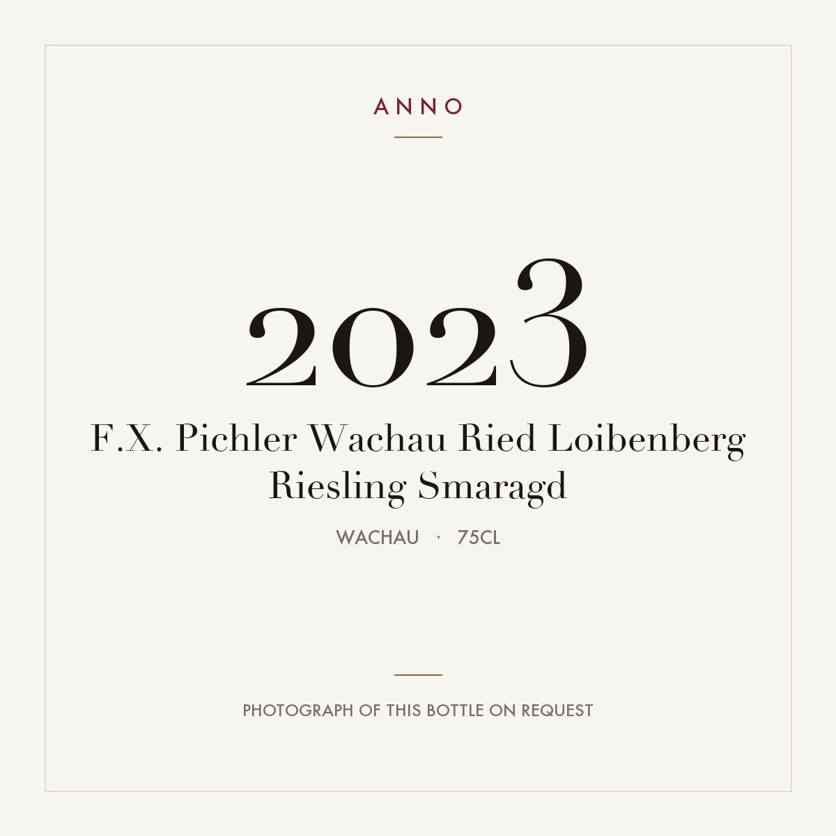 F.X. Pichler Wachau Ried Loibenberg Riesling Smaragd 2023 0,75l, Вахау — карточка урожая ANNO; фото настоящей бутылки по запросу