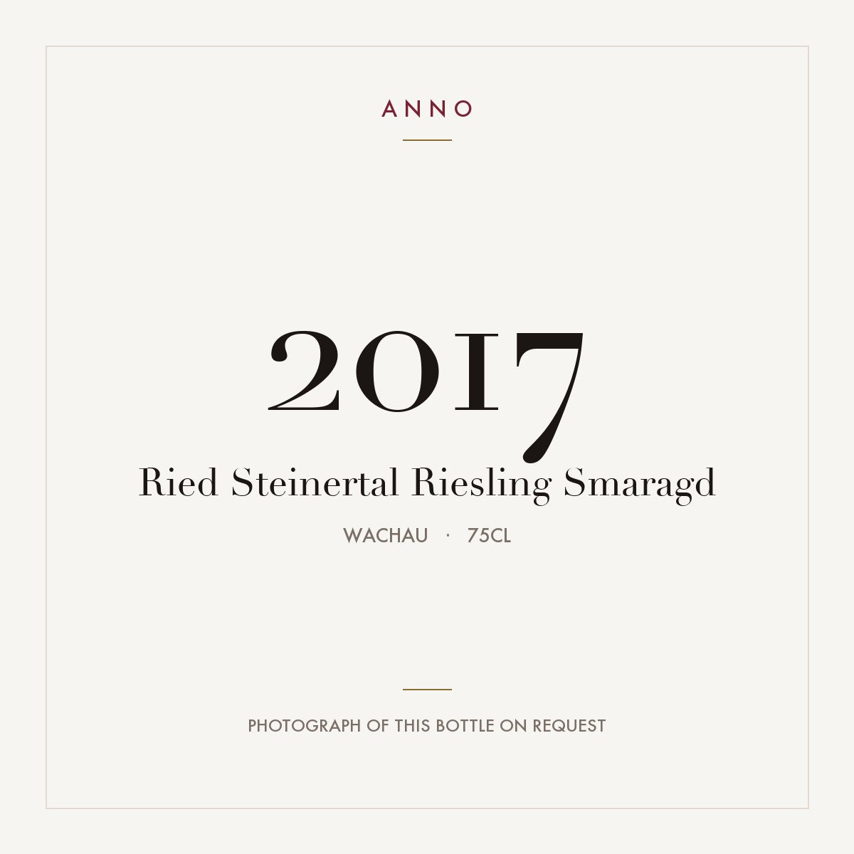 Ried Steinertal Riesling Smaragd 2017 0,75l from Wachau — ANNO vintage card; photograph of the actual bottle available on request