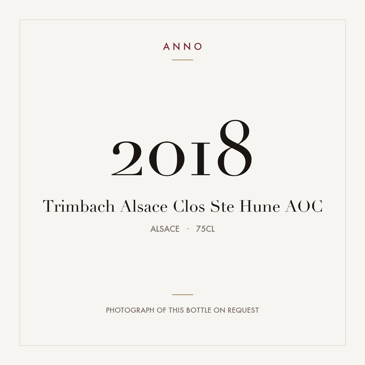 Trimbach Alsace Clos Ste Hune 2018 AOC 0,75l from Alsace — ANNO vintage card; photograph of the actual bottle available on request