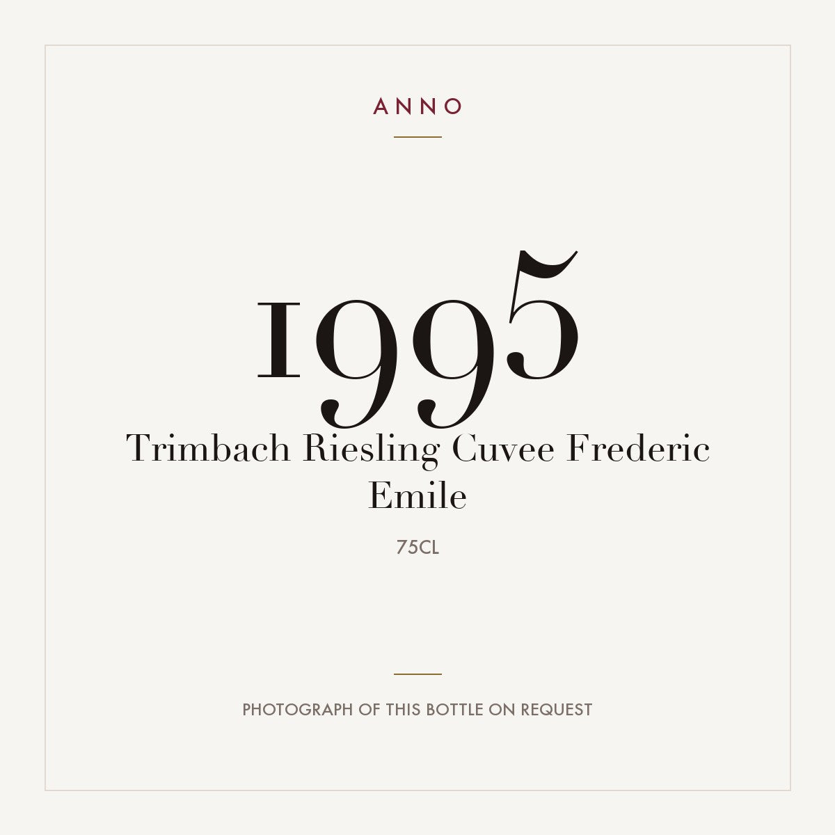 Trimbach Riesling Cuvee Frederic Emile 1995 0,75l — ANNO vintage card; photograph of the actual bottle available on request