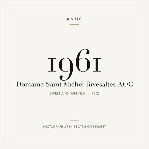 Domaine Saint Michel Rivesaltes 1961 AOC 0,75l from Sweet and fortified — ANNO vintage card; photograph of the actual bottle available on request