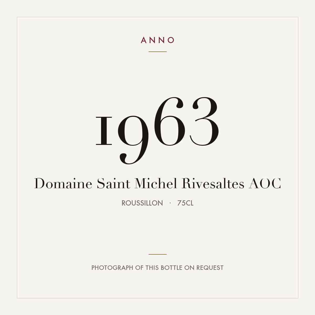 Domaine Saint Michel Rivesaltes 1963 AOC 0,75l, Руссильон — карточка урожая ANNO; фото настоящей бутылки по запросу