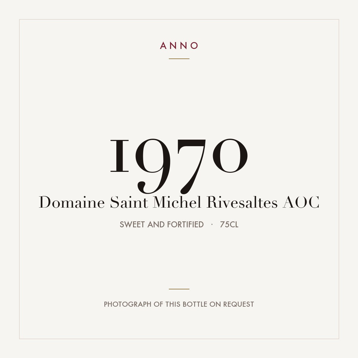 Domaine Saint Michel Rivesaltes 1970 AOC 0,75l from Sweet and fortified — ANNO vintage card; photograph of the actual bottle available on request