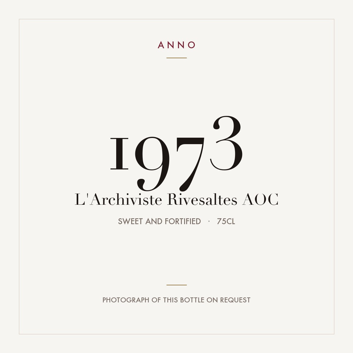 L'Archiviste Rivesaltes 1973 AOC 0,75l from Sweet and fortified — ANNO vintage card; photograph of the actual bottle available on request