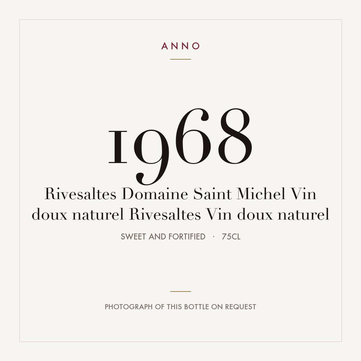 Domaine Saint Michel Rivesaltes Vin Doux Naturel 1968 AOC 0,75l — ANNO vintage card; photograph of the actual bottle available on request