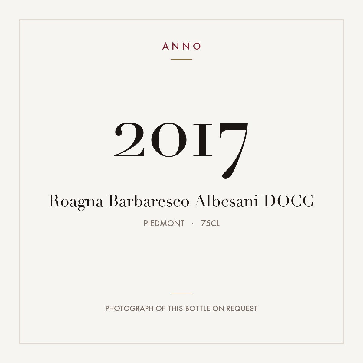 Roagna Barbaresco Albesani 2017 DOCG 0,75l, Piemont — ANNO-Jahrgangskarte; Foto der tatsächlichen Flasche auf Anfrage
