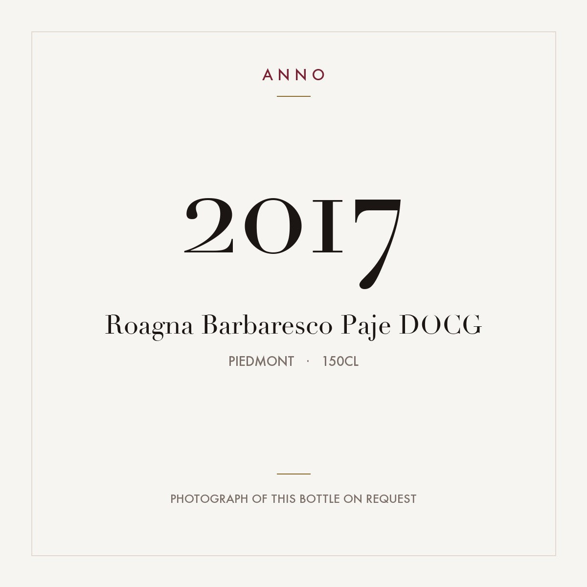 Roagna Barbaresco Paje 2017 DOCG 1,5l, Piemont — ANNO-Jahrgangskarte; Foto der tatsächlichen Flasche auf Anfrage