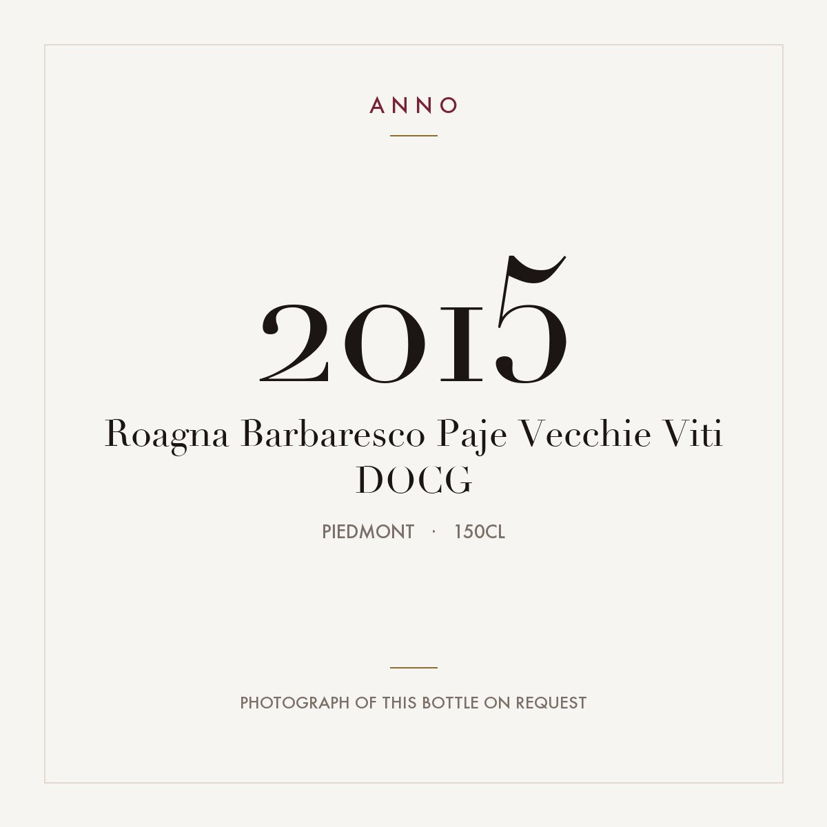 Roagna Barbaresco Paje Vecchie Viti 2015 DOCG 1,5l, 皮耶蒙特 — ANNO 年份卡；實際酒瓶照片可應要求提供