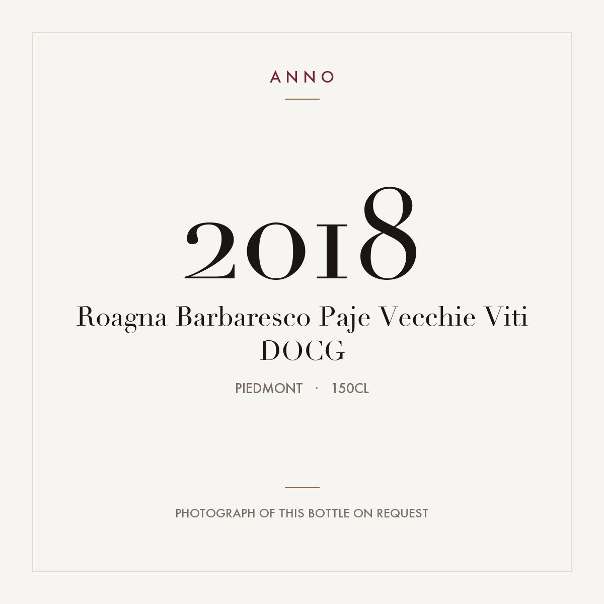 Roagna Barbaresco Paje Vecchie Viti 2018 DOCG 1,5l, Piemont — ANNO-Jahrgangskarte; Foto der tatsächlichen Flasche auf Anfrage