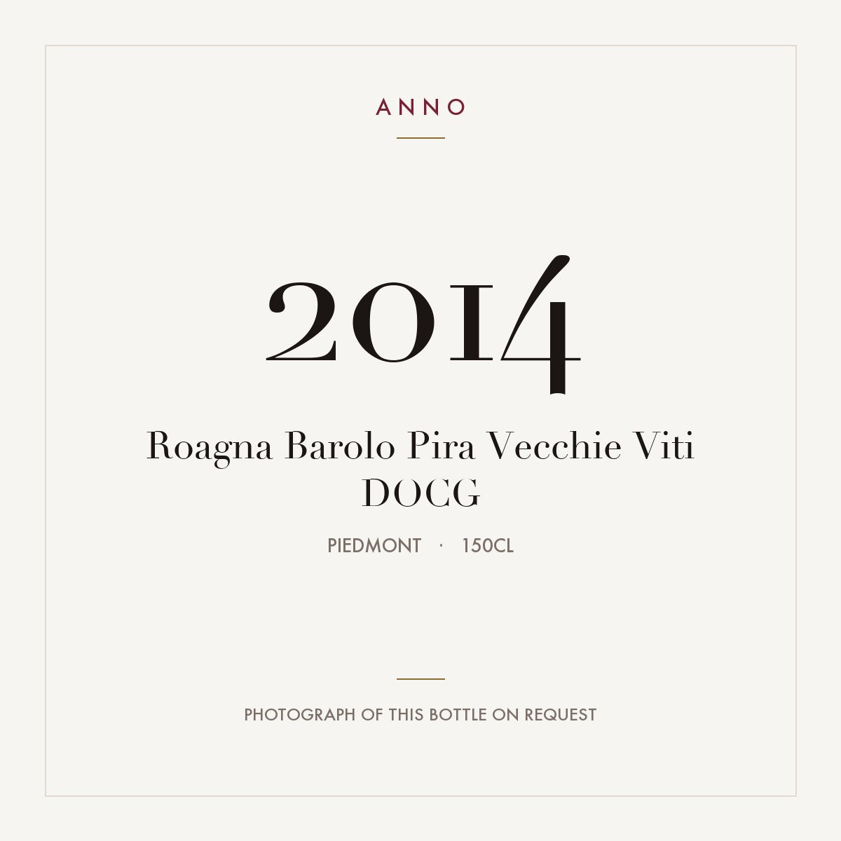 Roagna Barolo Pira Vecchie Viti 2014 DOCG 1,5l, Piemont — ANNO-Jahrgangskarte; Foto der tatsächlichen Flasche auf Anfrage
