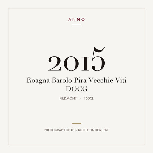 Roagna Barolo Pira Vecchie Viti 2015 DOCG 1,5l, ピエモンテ — ANNOヴィンテージカード。実際のボトルの写真はご要望に応じてご用意します