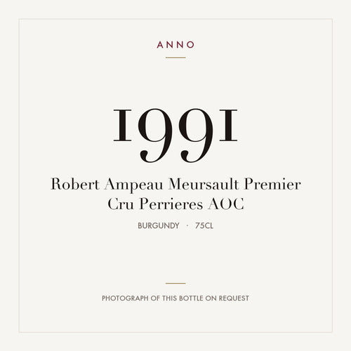 Robert Ampeau Meursault Premier Cru Perrieres 1991 AOC 0,75l, Bourgogne — carte millésime ANNO ; photo de la bouteille réelle disponible sur demande