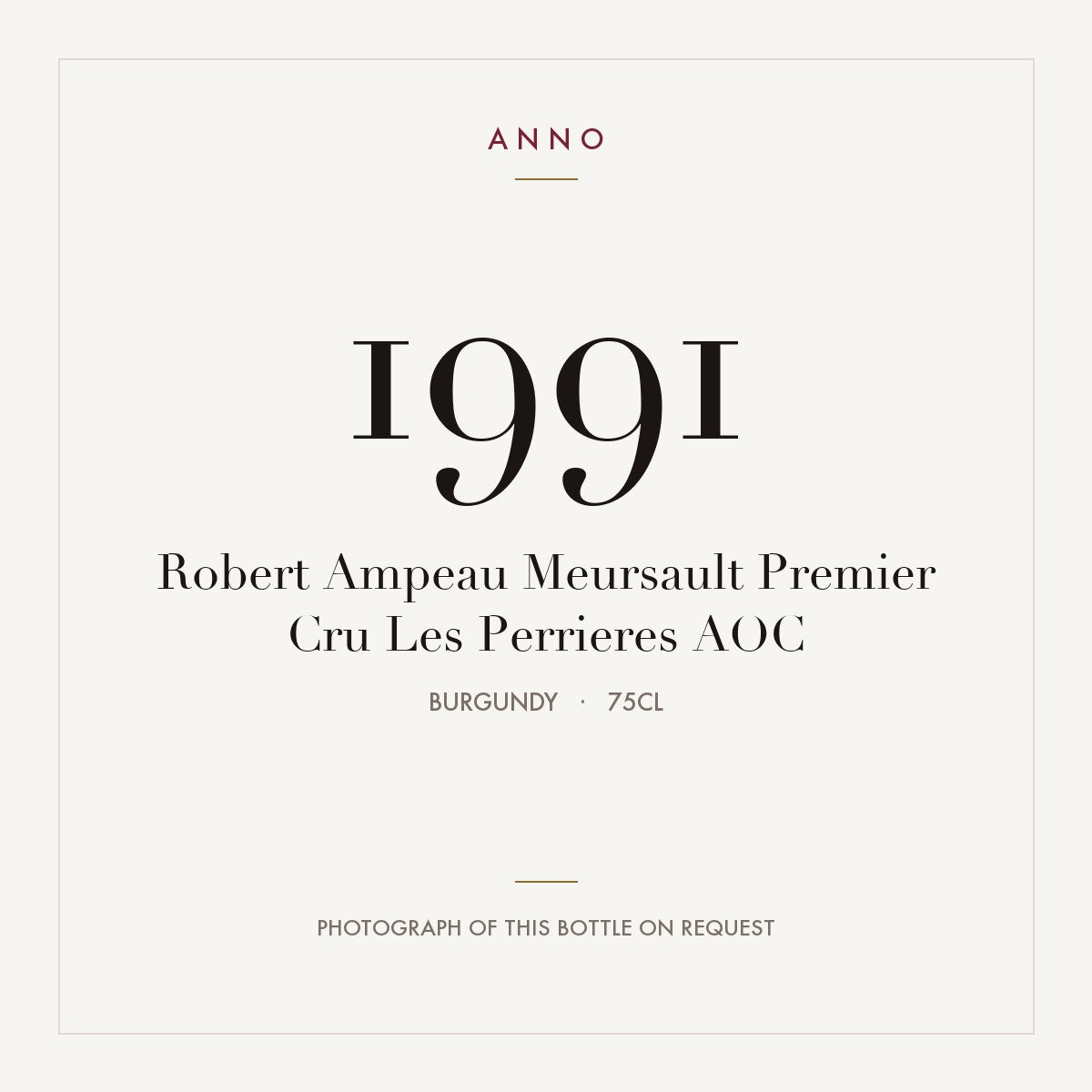 Robert Ampeau Meursault Premier Cru Les Perrieres 1991 AOC 0,75l, ブルゴーニュ — ANNOヴィンテージカード。実際のボトルの写真はご要望に応じてご用意します