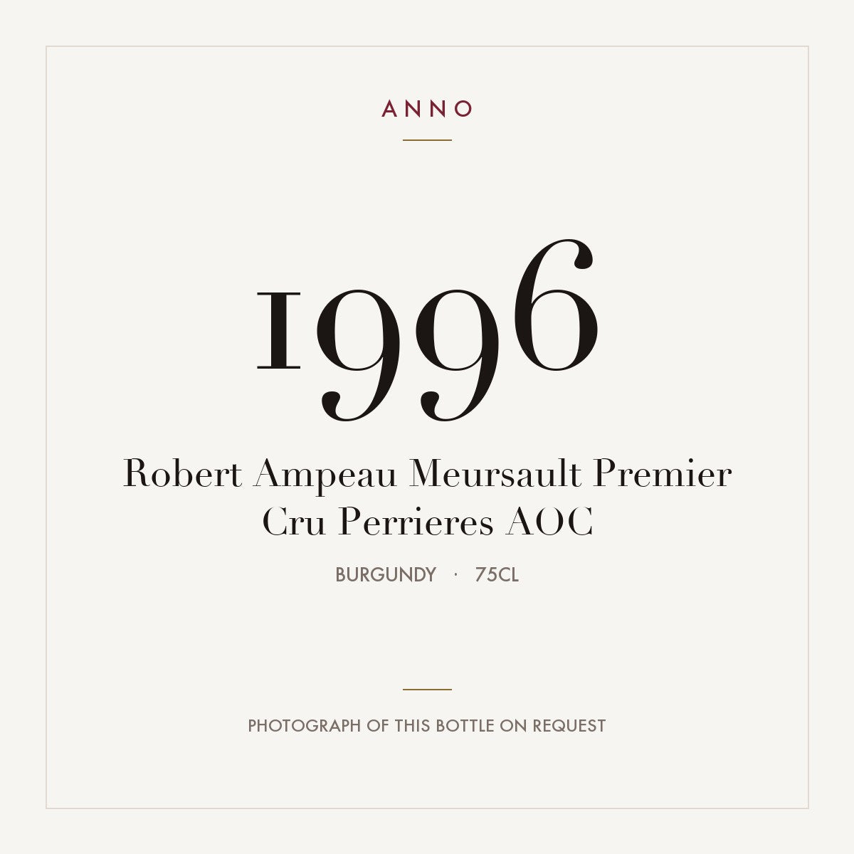 Robert Ampeau Meursault Premier Cru Perrieres 1996 AOC 0,75l, Bourgogne — carte millésime ANNO ; photo de la bouteille réelle disponible sur demande