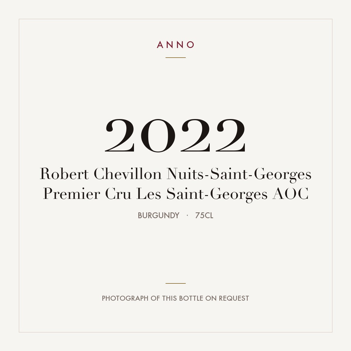 Robert Chevillon Nuits-Saint-Georges Premier Cru Les Saint-Georges 2022 AOC 0,75l, Borgonha — cartão de colheita ANNO; fotografia da garrafa real disponível a pedido