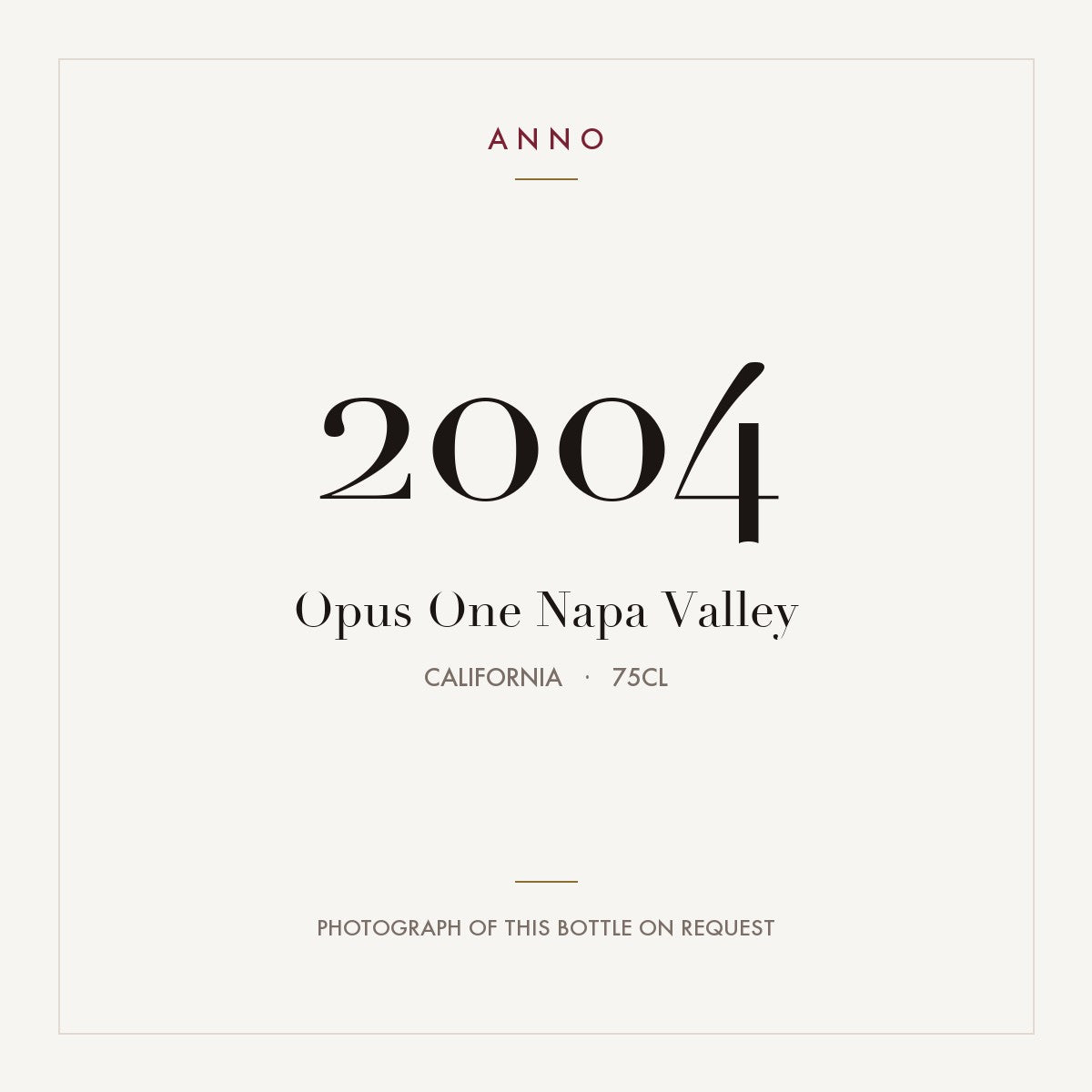 Opus One Napa Valley 2004 0,75l from California — ANNO vintage card; photograph of the actual bottle available on request