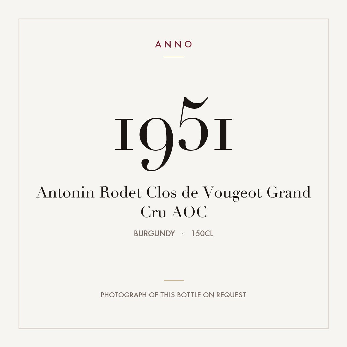 Antonin Rodet Clos de Vougeot Grand Cru 1951 AOC 1,5l, Бургундия — карточка урожая ANNO; фото настоящей бутылки по запросу