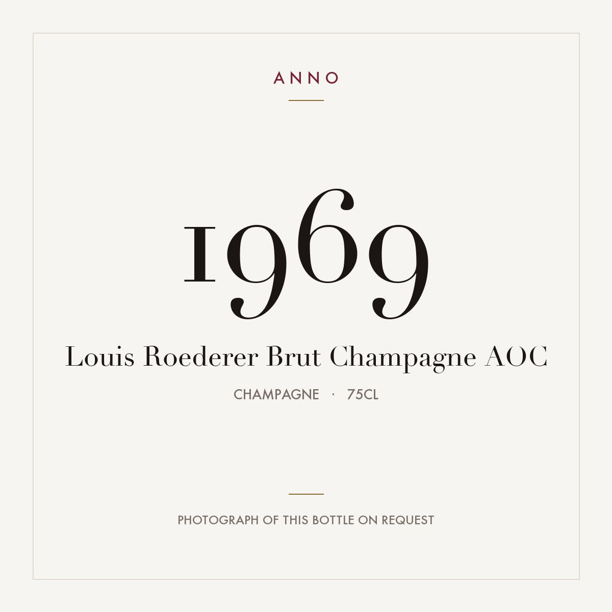 Louis Roederer Brut Champagne 1969 AOC 0,75l, Champagne — ANNO-årgangskort; foto af den faktiske flaske på forespørgsel